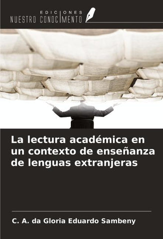 La lectura académica en un contexto de enseñanza de lenguas extranjeras