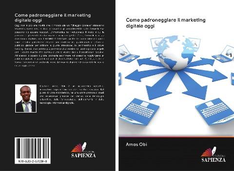 Come padroneggiare il marketing digitale oggi