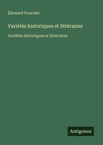 Variétés historiques et littéraires