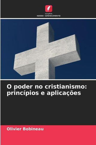 O poder no cristianismo: princípios e aplicações