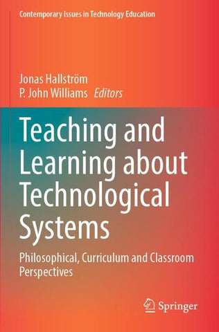 Teaching and Learning about Technological Systems