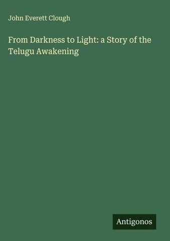 From Darkness to Light: a Story of the Telugu Awakening