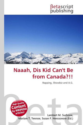 Naaah, Dis Kid Can't Be from Canada?!!