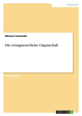 Die ertragsteuerliche Organschaft