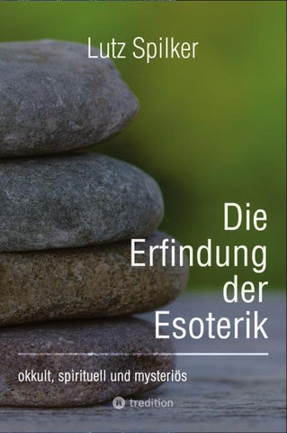 Die Erfindung der Esoterik