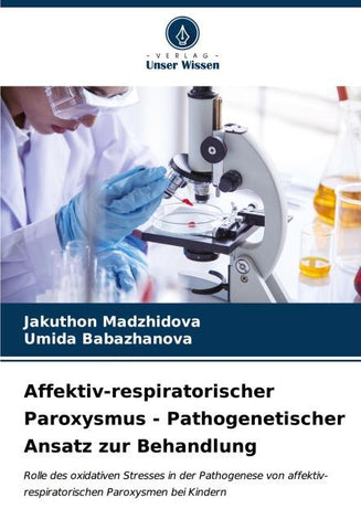 Affektiv-respiratorischer Paroxysmus - Pathogenetischer Ansatz zur Behandlung