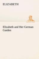 Elizabeth and Her German Garden