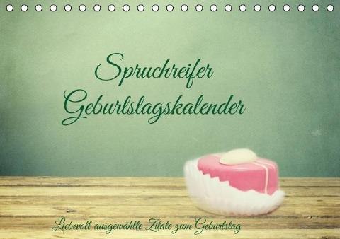 Spruchreifer Geburtstagskalender (Tischkalender immerwährend DIN A5 quer)