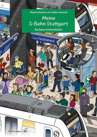 Meine S-Bahn Stuttgart - Wimmelbilderbuch für Kinder mit Illustrationen von Heiko Wrusch