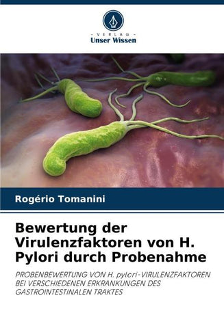 Bewertung der Virulenzfaktoren von H. Pylori durch Probenahme