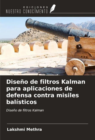Diseño de filtros Kalman para aplicaciones de defensa contra misiles balísticos