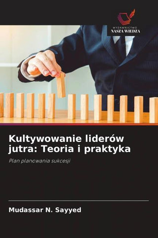 Kultywowanie liderów jutra: Teoria i praktyka
