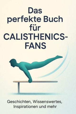 Das perfekte Buch für Calisthenics-Fans