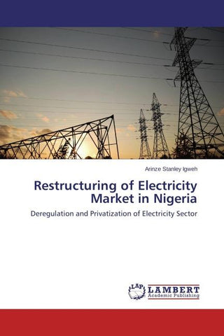 Restructuring of Electricity Market in Nigeria