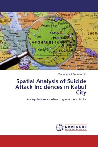 Spatial Analysis of Suicide Attack Incidences in Kabul City