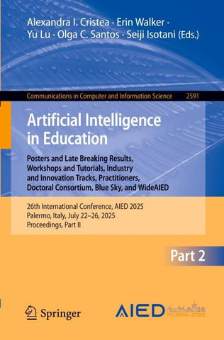 Artificial Intelligence in Education. Posters and Late Breaking Results, Workshops and Tutorials, Industry and Innovation Tracks, Practitioners, Doctoral Consortium, Blue Sky, and WideAIED