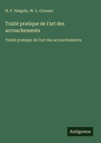 Traité pratique de l'art des accouchements