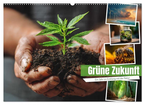 Grüne Zukunft (Wandkalender 2026 DIN A2 quer), CALVENDO Monatskalender