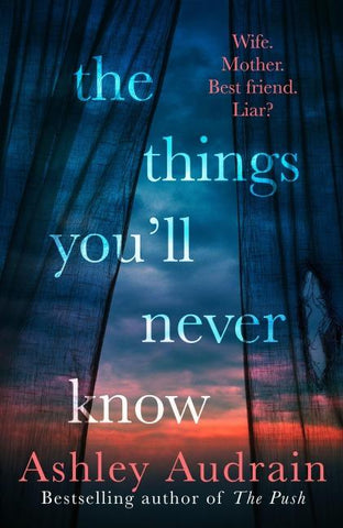 The Things You'll Never Know