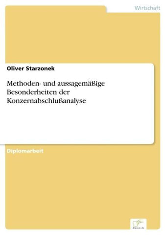 Methoden- und aussagemäßige Besonderheiten der Konzernabschlußanalyse