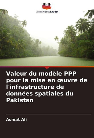 Valeur du modèle PPP pour la mise en ¿uvre de l'infrastructure de données spatiales du Pakistan