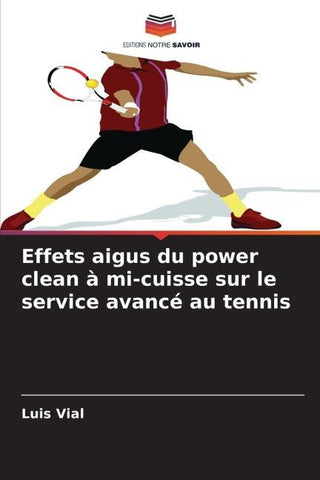 Effets aigus du power clean à mi-cuisse sur le service avancé au tennis