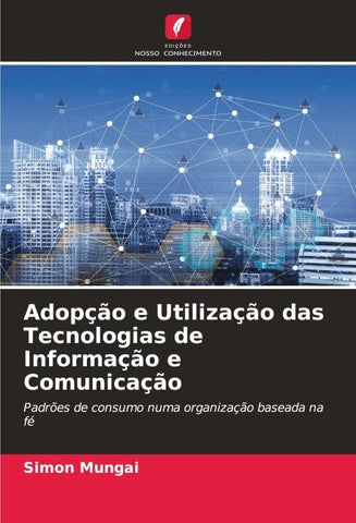 Adopção e Utilização das Tecnologias de Informação e Comunicação