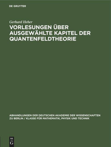 Vorlesungen über Ausgewählte Kapitel der Quantenfeldtheorie