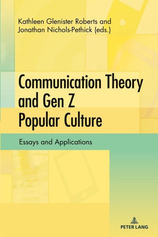 Communication Theory and Gen Z Popular Culture