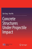 Concrete Structures Under Projectile Impact