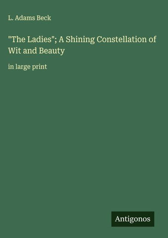 "The Ladies"; A Shining Constellation of Wit and Beauty