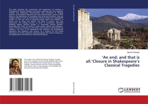 'An end; and that is all.'Closure in Shakespeare's Classical Tragedies