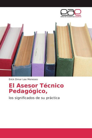 El Asesor Técnico Pedagógico,
