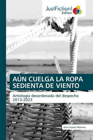 AÚN CUELGA LA ROPA SEDIENTA DE VIENTO