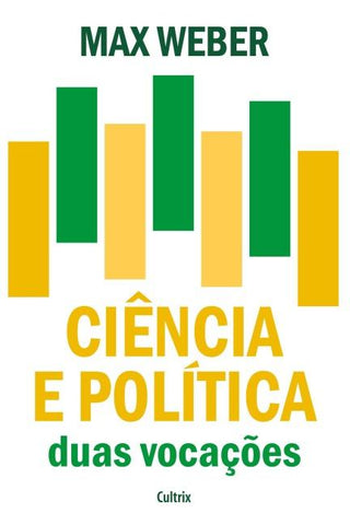 Ciência e Política: Duas Vocações