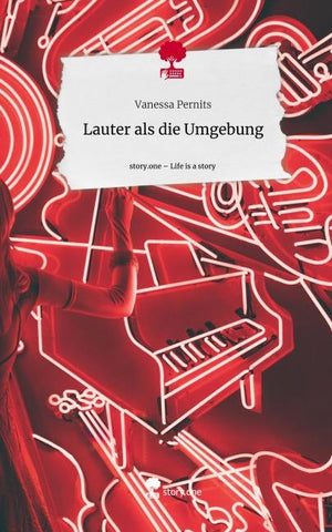Lauter als die                        Umgebung. Life is a Story - story.one