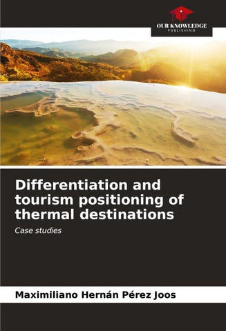 Differentiation and tourism positioning of thermal destinations