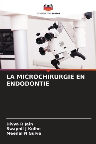 LA MICROCHIRURGIE EN ENDODONTIE