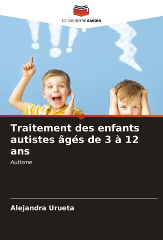 Traitement des enfants autistes âgés de 3 à 12 ans
