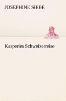 Kasperles Schweizerreise