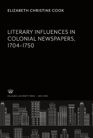 Literary Influences in Colonial Newspapers 1704-1750