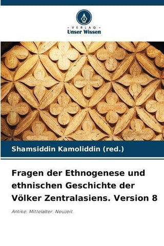 Fragen der Ethnogenese und ethnischen Geschichte der Völker Zentralasiens. Version 8