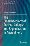 The Bioarchaeology of Societal Collapse and Regeneration in Ancient Peru