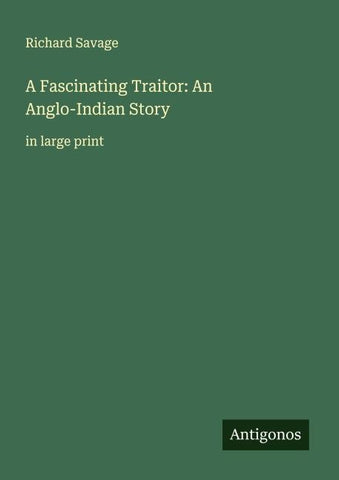 A Fascinating Traitor: An Anglo-Indian Story