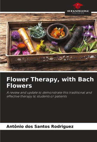Flower Therapy, with Bach Flowers