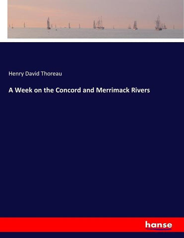 A Week on the Concord and Merrimack Rivers