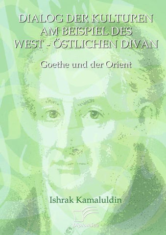 Dialog der Kulturen am Beispiel des "West-Östlichen Divan"