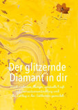 Der glitzernde Diamant in dir