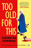 Too Old For This