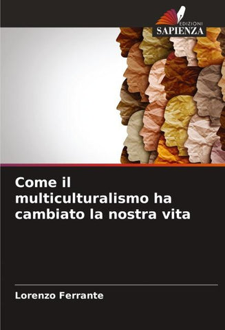 Come il multiculturalismo ha cambiato la nostra vita